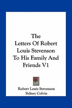 portada the letters of robert louis stevenson to his family and friends v1