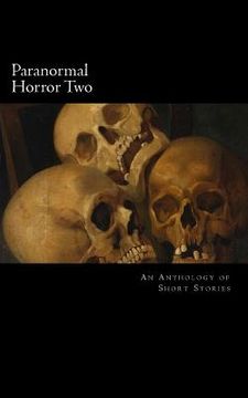 portada Paranormal Horror Two: An Anthology of Short Stories (in English)