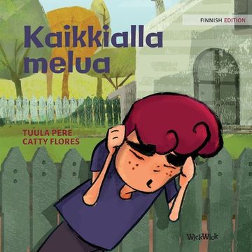 portada Kaikkialla melua: Finnish Edition of "Noise All Over" (en Finlandés)