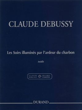 Les Soirs Illumines par L'ardeur du Charbon: (Evenings lit by the Burning Coals) for Piano (en Inglés)