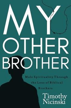 portada My Other Brother: Male Spirituality Through the Lens of Biblical Brothers (en Inglés)