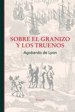 portada Sobre el Granizo y los Truenos (in Spanish)