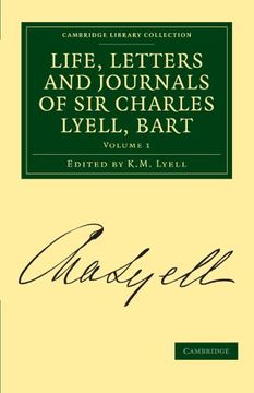 portada Life, Letters and Journals of sir Charles Lyell, Bart 2 Volume Set: Life, Letters and Journals of sir Charles Lyell, Bart: Volume 1 Paperback (Cambridge Library Collection - Earth Science) (in English)