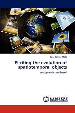 portada eliciting the evolution of spatiotemporal objects (in English)