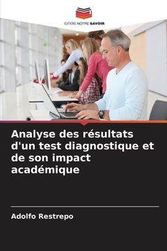 portada Analyse des résultats d'un test diagnostique et de son impact académique (en Francés)