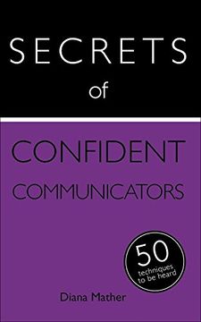portada Secrets of Confident Communicators: 50 Strategies to be Heard: Teach Yourself (Secrets of Success)