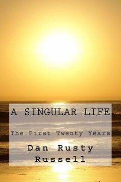 portada A Singular Life: The First Twenty Years (en Inglés)