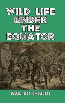 portada Wild Life Under the Equator (in English)