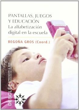 portada Pantallas, Juegos y Educación. La Alfabetización Digital en la Escuela (in Spanish)