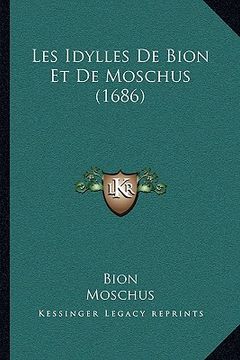 portada Les Idylles De Bion Et De Moschus (1686) (en Francés)