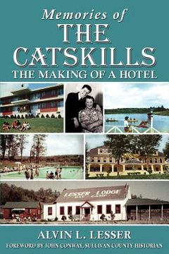 portada memories of the catskills: the making of a hotel (en Inglés)