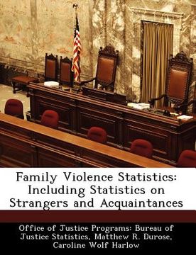 portada family violence statistics: including statistics on strangers and acquaintances (in English)