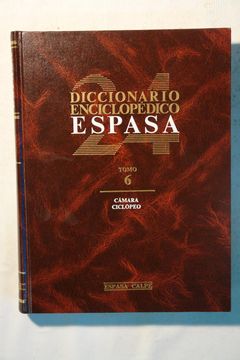 portada Diccionario Enciclopédico Espasa. Tomo 6 Cámara - Ciclópeo