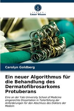 portada Ein neuer Algorithmus für die Behandlung des Dermatofibrosarkoms Protuberans (en Alemán)