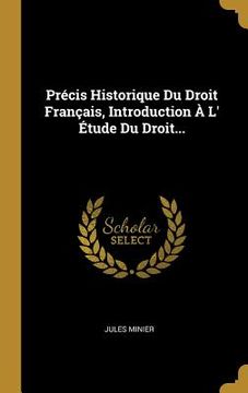 portada Précis Historique Du Droit Français, Introduction À L' Étude Du Droit... (en Francés)