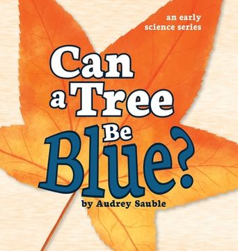 portada Can a Tree Be Blue? (en Inglés)