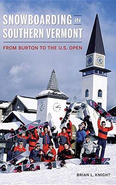 portada Snowboarding in Southern Vermont: From Burton to the us Open (en Inglés)