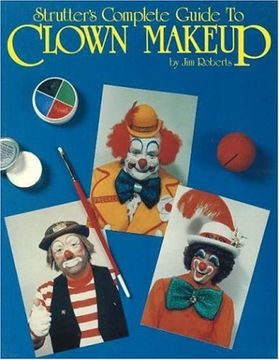 portada Strutter's Complete Guide to Clown Makeup (en Inglés)
