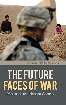 portada The Future Faces of War: Population and National Security (Praeger Security International) (en Inglés)