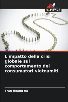 portada L'impatto della crisi globale sul comportamento dei consumatori vietnamiti (in Italian)