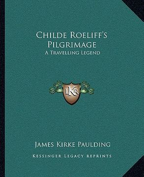 portada childe roeliff's pilgrimage: a travelling legend (in English)