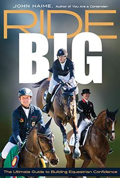 portada Ride Big: The Ultimate Guide to Building Equestrian Confidence (en Inglés)