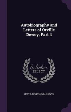 portada Autobiography and Letters of Orville Dewey, Part 4 (en Inglés)