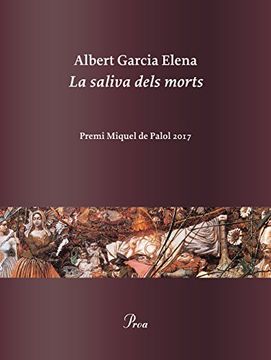 La Saliva Dels Morts: Premi Miquel de Palol 2017 (Ossa Menor) (en Catalán)