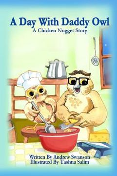 portada A Day with Daddy Owl: A Chicken Nugget Story (in English)