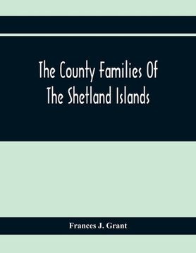 portada The County Families Of The Shetland Islands (in English)