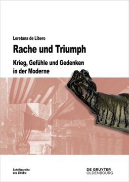 portada Rache Und Triumph: Krieg, Gefühle Und Gedenken in Der Moderne (en Alemán)