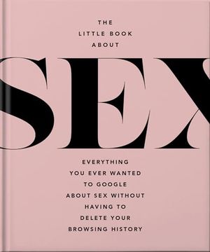 portada The Little Book of Sex: Naughty and Nice (The Little Books of Lifestyle, 17) (en Inglés)