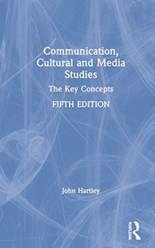 portada Communication, Cultural and Media Studies: The key Concepts (Routledge key Guides) (in English)