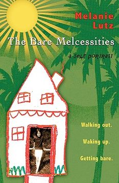 portada the bare melcessities: walking out. waking up. getting bare. (en Inglés)