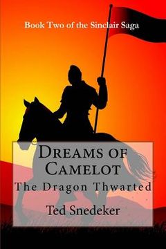 portada Dreams of Camelot: The Dragon Thwarted (en Inglés)