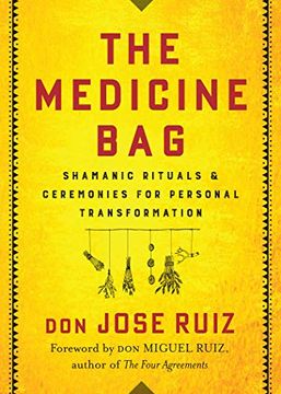 portada The Medicine Bag: Shamanic Rituals & Ceremonies for Personal Transformation (en Inglés)