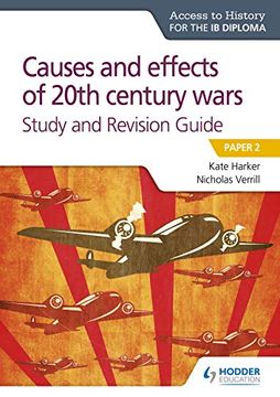 portada Access to History for the ib Diploma: Causes and Effects of 20Th Century Wars Study and Revision Guide (en Inglés)