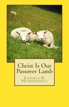 portada Christ Is Our Passover Lamb (en Inglés)