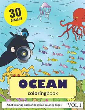 portada Ocean Coloring Book: 30 Coloring Pages of Oceans in Coloring Book for Adults (Vol 1) (in English)