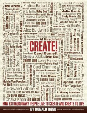 portada Create!: How Extraordinary People Live To Create and Create To Live