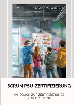 portada Scrum PSU-Zertifizierung: Handbuch zur Zertifizierungs-Vorbereitung (in English)