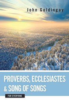 portada Proverbs, Ecclesiastes, and Song of Songs for Everyone (Old Testament for Everyone) (en Inglés)