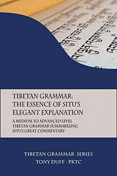 portada Tibetan Grammar: The Essence of the Elegant Explanation: A Medium to Advanced Level Grammar Text (3) (en Inglés)