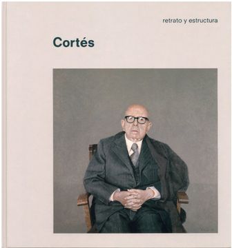 portada Cortés. Retrato y Estructura (in Spanish)