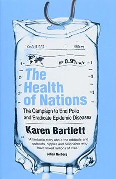 portada The Health of Nations: The Campaign to end Polio and Eradicate Epidemic Diseases (in English)