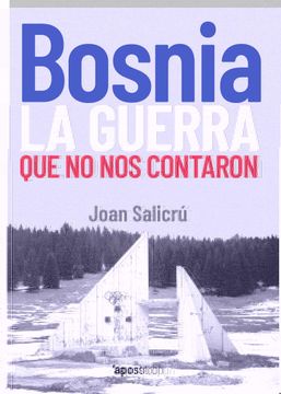 portada Bosnia, la Guerra que no nos Contaron (in Spanish)