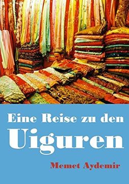 portada Eine Reise zu den Uiguren (German Edition)