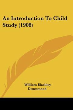 portada an introduction to child study (1908) (en Inglés)