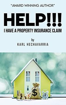 portada Help! I Have a Property Insurance Claim (en Inglés)