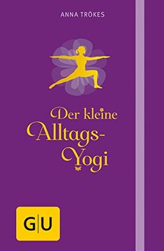 portada Der Kleine Alltags-Yogi (gu Einzeltitel Gesundheit/Fitness/Alternativheilkunde) (en Alemán)